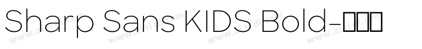 Sharp Sans KIDS Bold字体转换